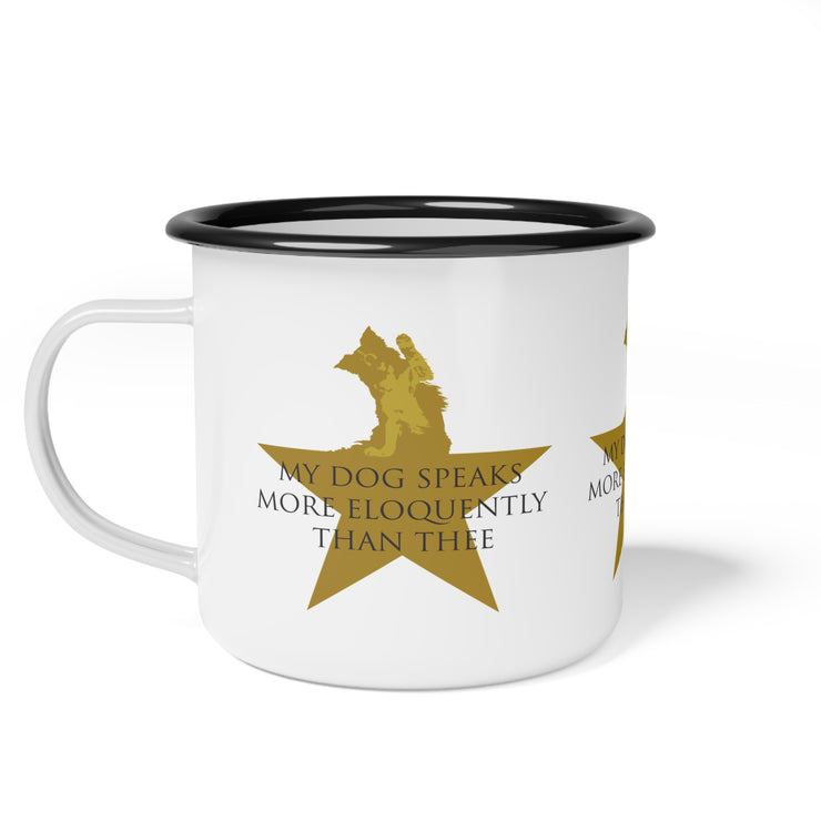 White campsite mug with Hamilton-inspired graphic saying My Dog Speaks More Eloquently Than Thee