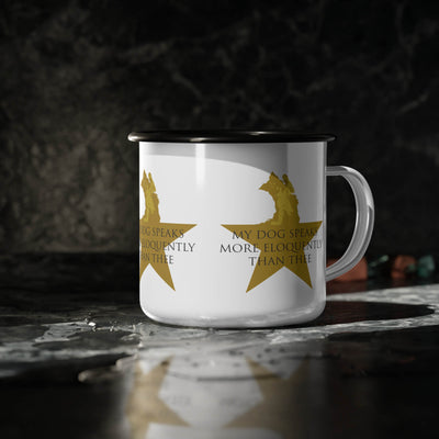 White campsite mug with Hamilton-inspired graphic saying My Dog Speaks More Eloquently Than Thee