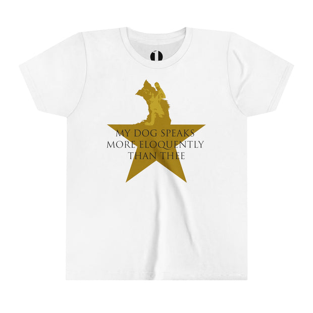 White youth t-shirt with Hamilton-inspired graphic saying My Dog Speaks More Eloquently Than Thee