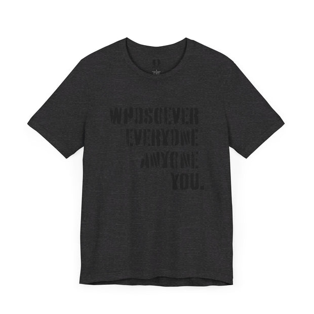 Dark gray heather T-shirt with Whosoever Graphic based on John 3:16