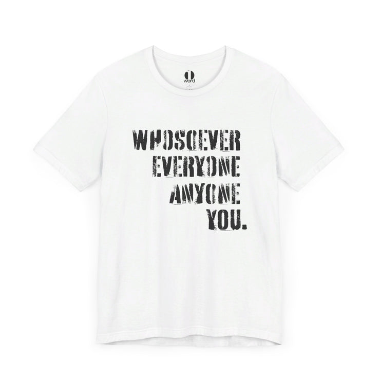 White T-shirt with Whosoever Graphic based on John 3:16